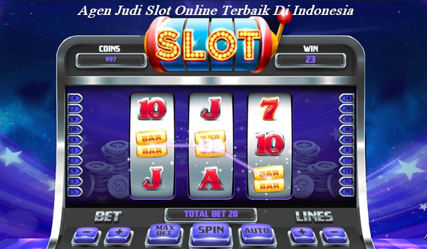 Agen Judi Slot Online Terbaik Di Indonesia